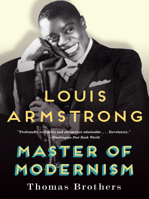 Title details for Louis Armstrong, Master of Modernism by Thomas Brothers - Wait list